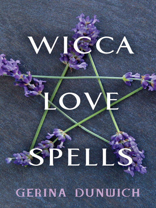 Title details for Wicca Love Spells by Gerina Dunwich - Available